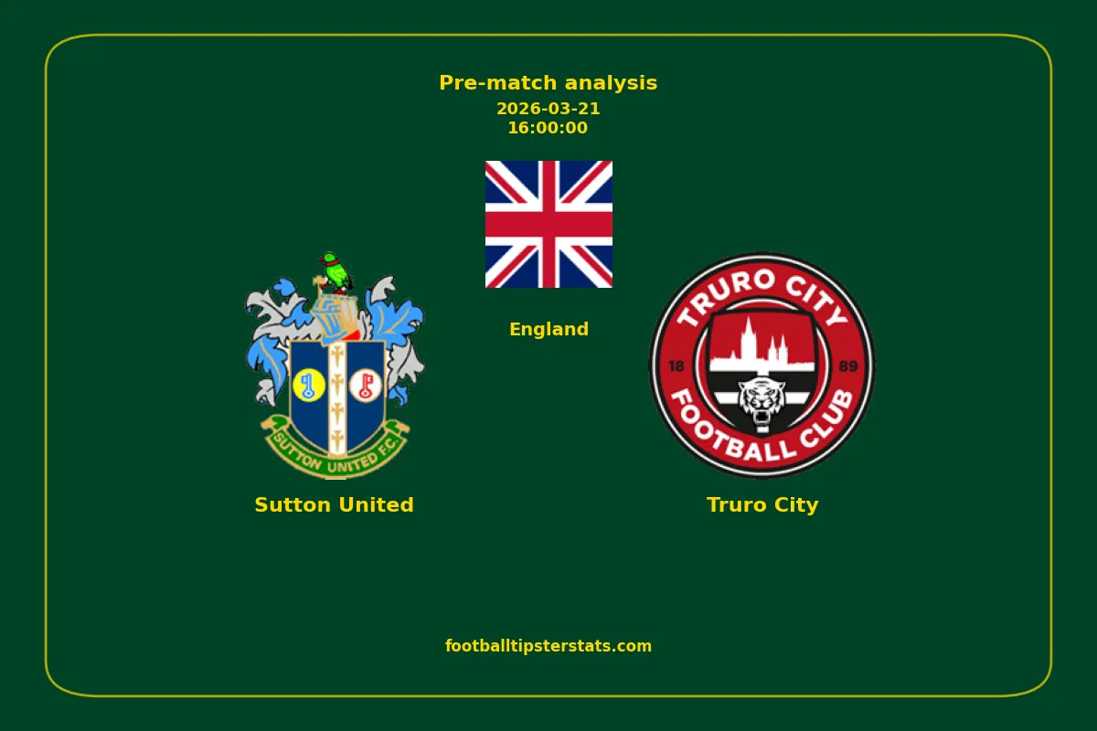 Pre-match analysis: Sutton United vs Truro City on 2026-03-21